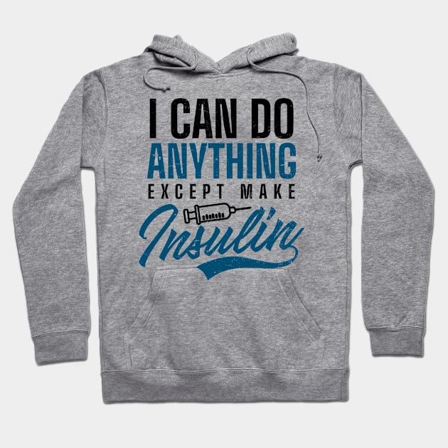 Type 1 Diabetes Shirt | Anything Except Insulin Hoodie by Gawkclothing